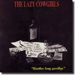 The Lazy Cowgirls : Another Long Goodbye